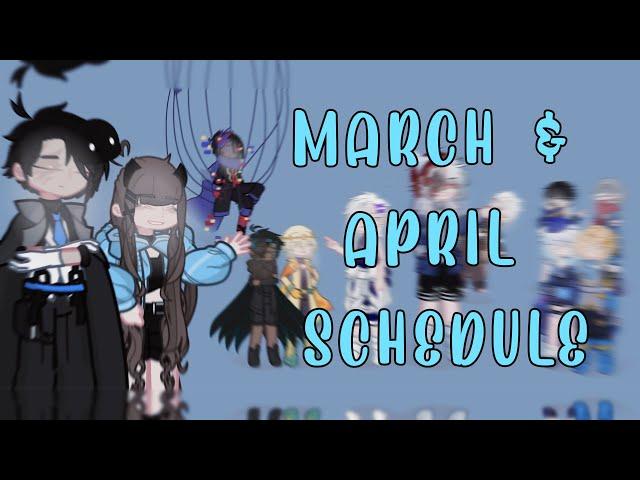 March & April Upload Schedule