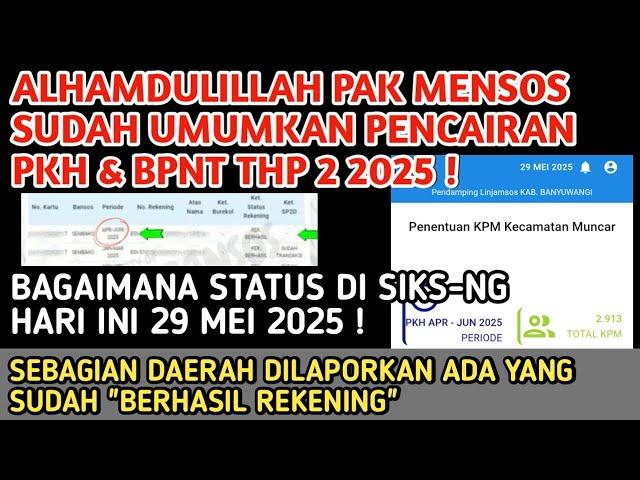 UPDATE KET. SP2D PKH BPNT THP 2 DI SIKS-NG HARI INI 29 MEI 2025 PASCA MENSOS UMUMKAN PENCAIRAN️