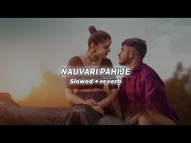 NAUVARI PAHIJE Lofi Songs (Slowed + reverb) Bass Boosted | Sanju Rathod | ROYAL RAJ LOFI