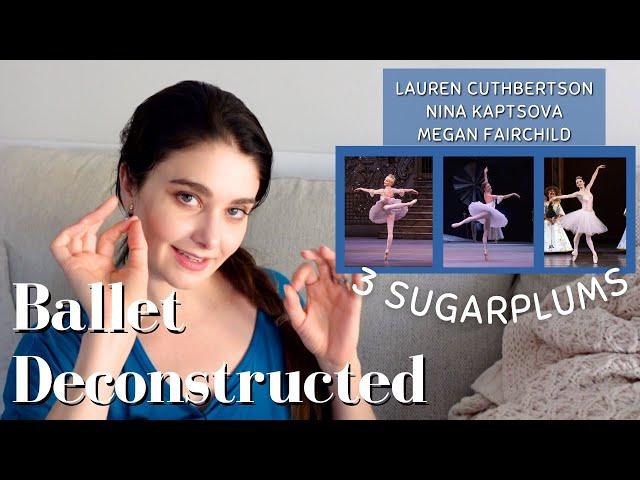 Ballet Deconstructed: 3 Sugarplums, 3 Versions: Cuthbertson, Kaptsova, & Fairchild | Kathryn Morgan