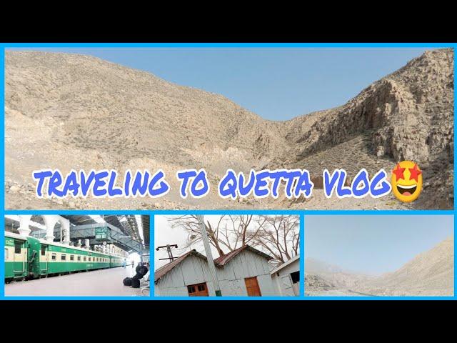 traveling to quetta || vlog || memories || Quetta Diaries || mountains !!