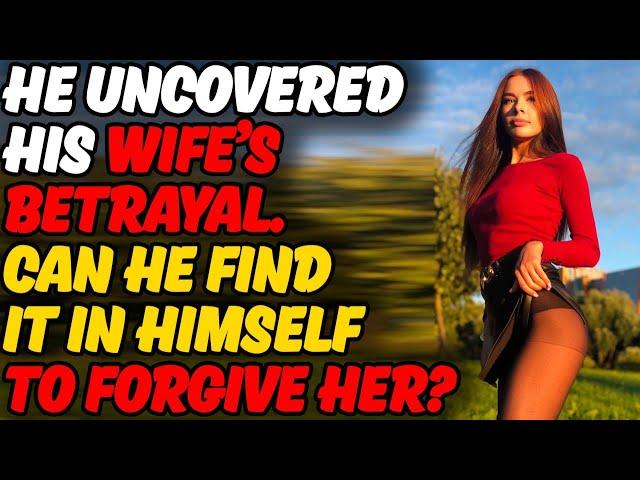 Betrayal Uncovered: Heartbreak, Redemption. Cheating Wife Stories, Reddit Story, Infidelity Story