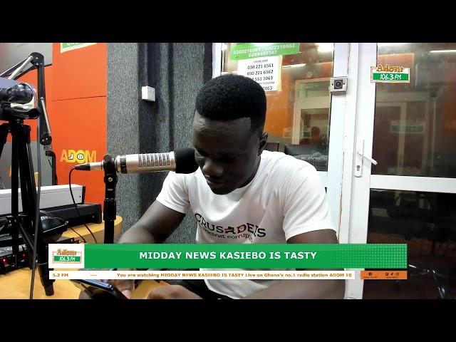 Midday News Kasiebo Is Tasty on Adom 106.3 FM (28-02-25)