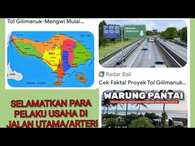 JALAN TOL GILIMANUK-DENPASAR;Selamatkan Pelaku Usaha Di Jalan Utama/Arteri