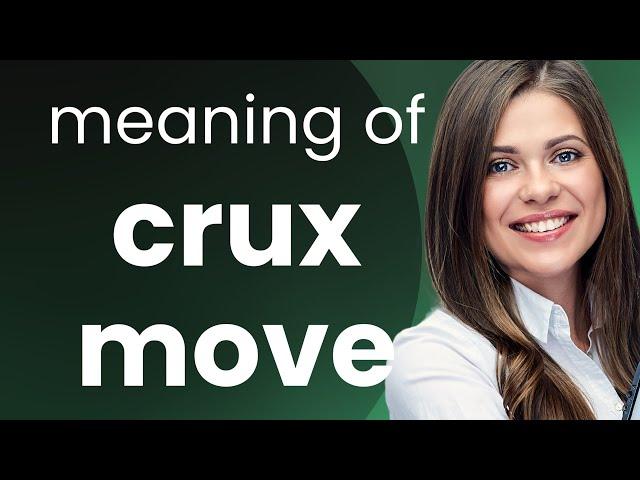 Unlocking the Mystery of "Crux Move" in English