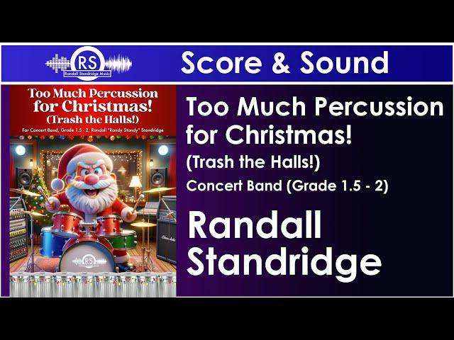Too Much Percussion for Christmas! - Randall Standridge, Concert Band, Grade 1.5-2 (RSM)