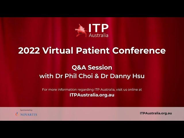 Q & A Session with Dr Phil Choi and Dr Danny Hsu - 2022 ITP Australia Virtual Patient Conference