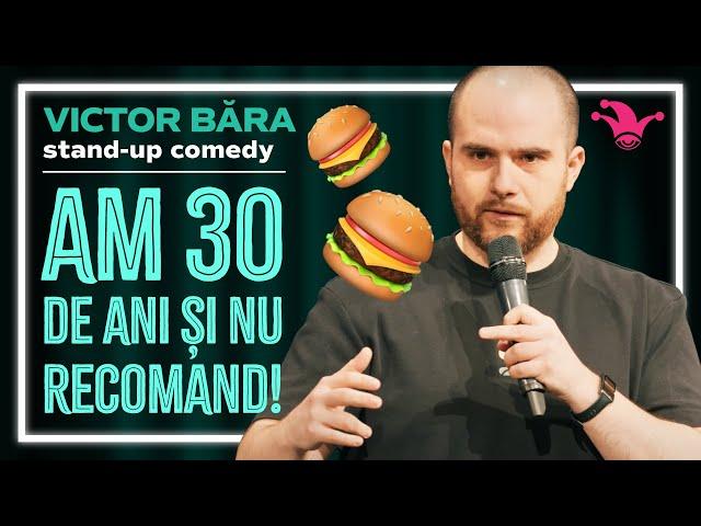 Victor Băra - AM 30 DE ANI ȘI NU RECOMAND! | Stand-up Comedy