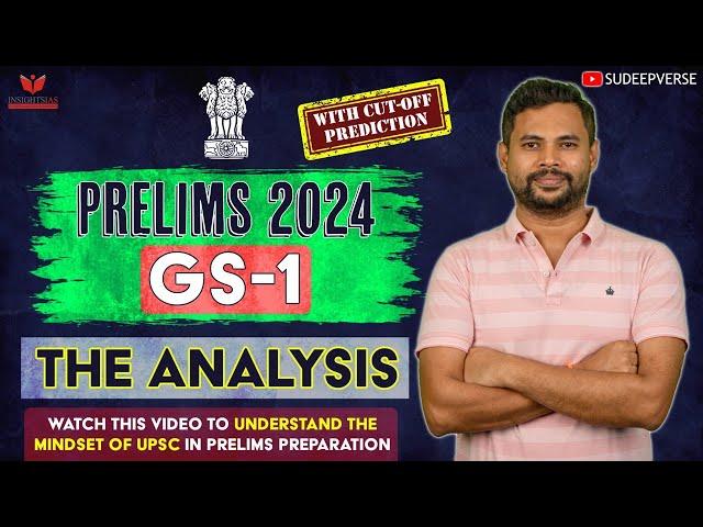 UPSC PRELIMS 2024 GS-1 PAPER ANALYSIS | CUT-OFF PREDICTIONS | SUBJECT WISE REVIEW | SUDEEP SIR