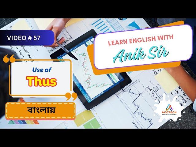 Use of Thus বাংলায় | Learn English with Anik Sir | Video-57