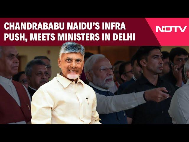 Chandrababu Naidu | Andhra Pradesh CM's Push For Development Projects, Meets Ministers In Delhi