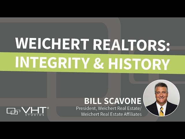 Weichert Realtors:   Integrity and History