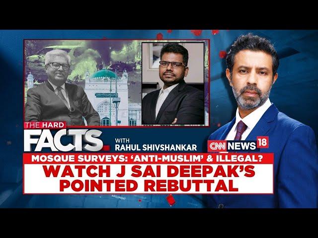 Are the Moque Surveys 'Anti-Muslim' & Illegal? Lawyer J Sai Deepak Rebuts| The Hard Facts | News18