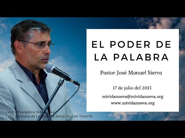 El poder de la palabra - Pastor José Manuel Sierra