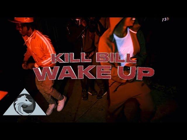 Kill Bill - Wake Up | [Official Video] Shot By:@wolfeyevisuals