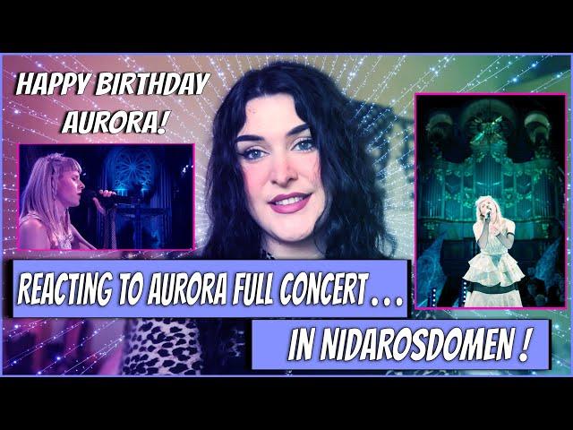 REACTING TO AURORA Full Concert In Nidarosdomen HAPPY BIRTHDAY AURORA !