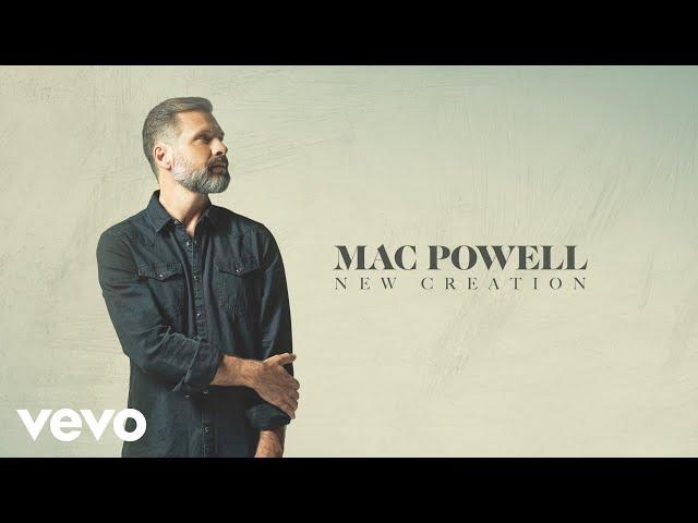 Mac Powell - New Creation (Audio)