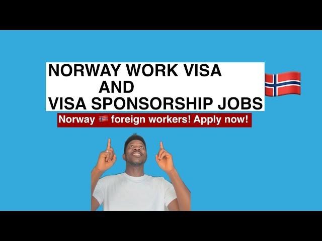 Norway Work Visa and Visa Sponsorship