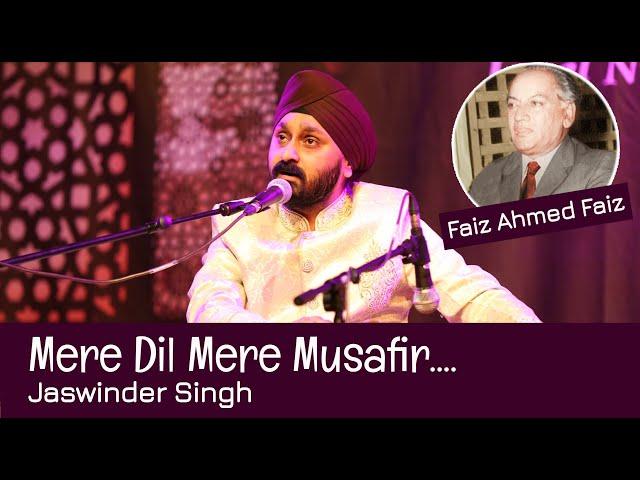 MERE DIL MERE MUSAFIR l FAIZ AHMED FAIZ l JASWINDER SINGH l