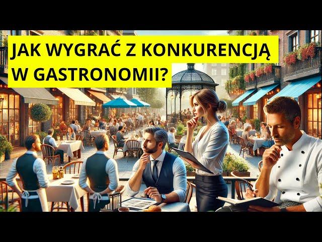 Konkurencja w Gastronomii / Poradnik Dla Managera Restauracji, Szefa Kuchni i Restauratora