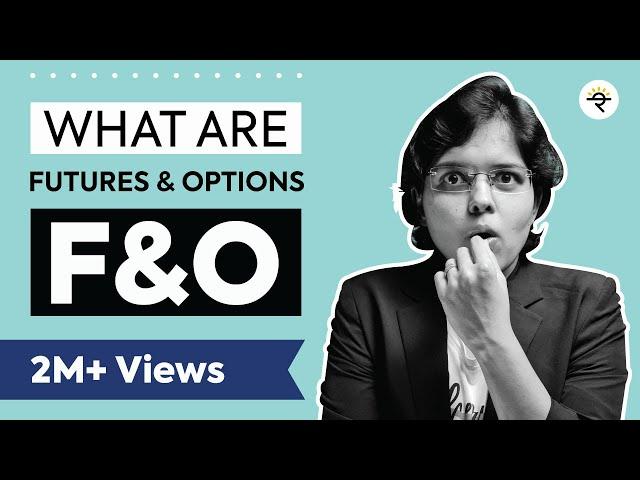 What Is Futures And Options Trading? F&O Explained By CA Rachana Ranade