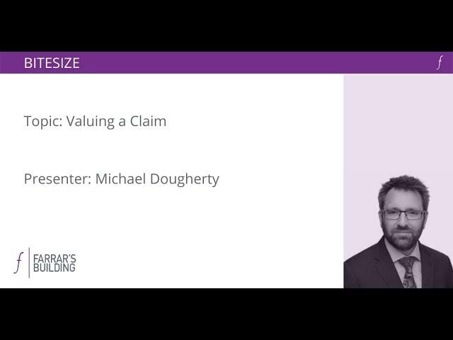 Bitesize - Claimant & Defendant Pleadings - Valuing a Claim