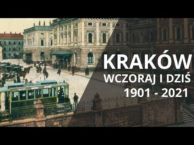 KRAKÓW Yesterday and Today 1901-2021. Krakow as seen through the eyes of a tourist 100 years ago.