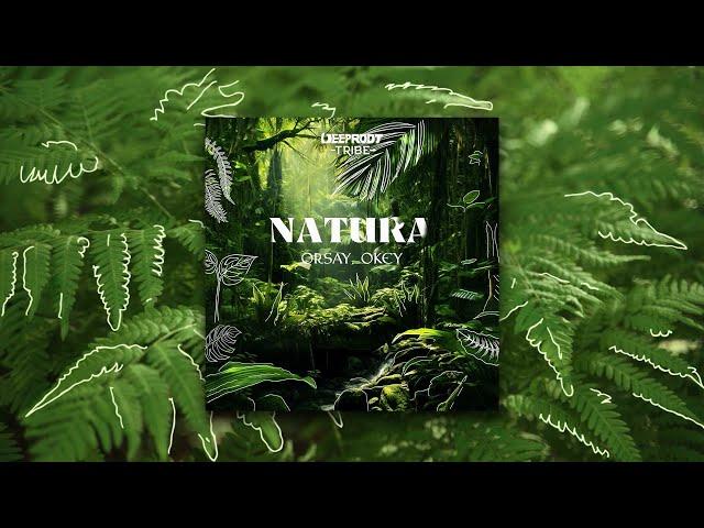 Orsay & OKEY - Natura [Radio Mix]