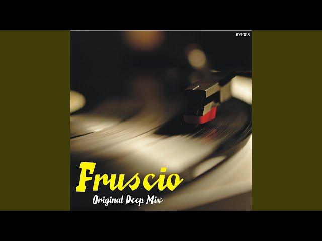 Fruscio (Original Deep Mix)