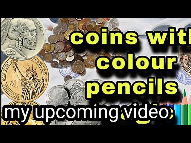 #Gopal tech w | #my upcoming video ||# coin with colour pencils #must watch# don't forget subscribe