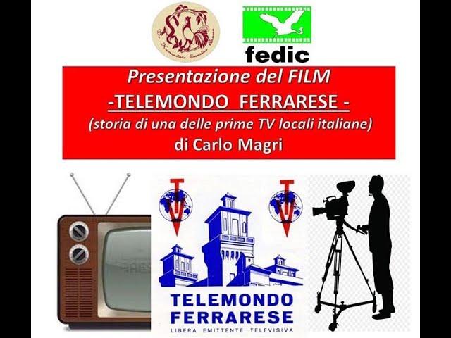 TELEMONDO FERRARESE regia Carlo Magri -