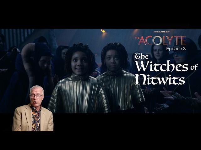 Acolyte episode 3: The Witches of Nitwits