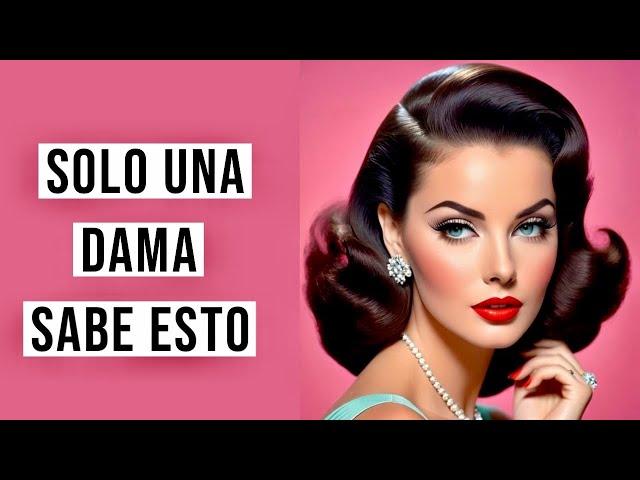 10 Temas que Toda Dama Necesita Conocer | Educación Básica para Mujeres Elegantes y con Clase 