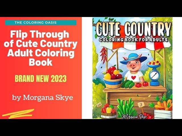 Flip Through of Cute Country Adult Coloring Book by Morgana Skye | Easy Summer Coloring Book