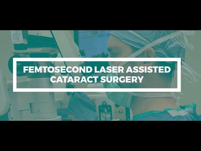 Femtosecond Laser Assisted Cataract Surgery