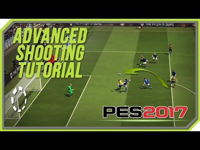 PES 2017 Advanced Shooting Tutorial