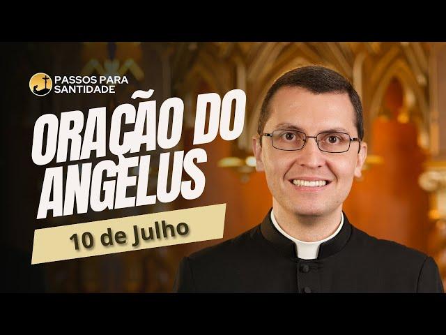 Oração do Angelus com Padre Alex Nogueira | 10 de Julho | Passos para Santidade