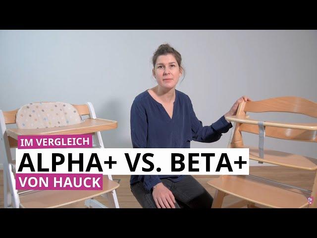 Hochstuhl Vergleich Hauck Alpha Plus vs. Hauck Beta Plus