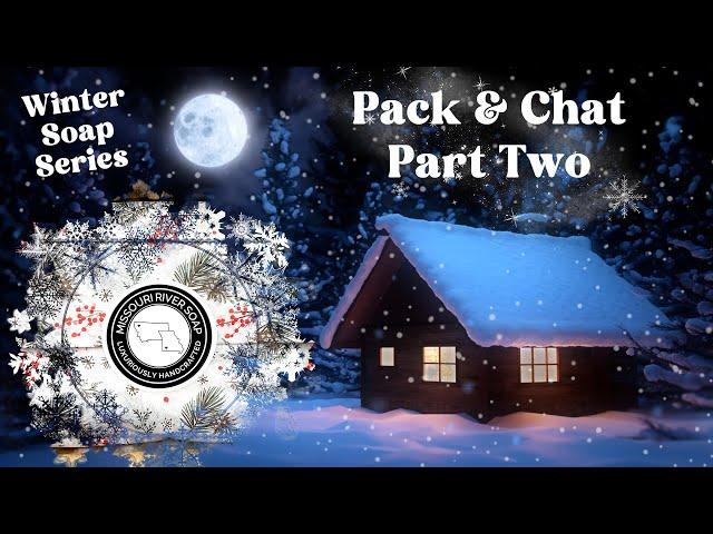 The Winter Holiday Release Pack & Chat - Part Two | MO River Soap