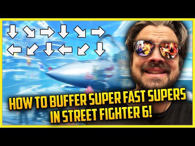 SF6 Quickguides: How to buffer super fast supers in Street Fighter 6