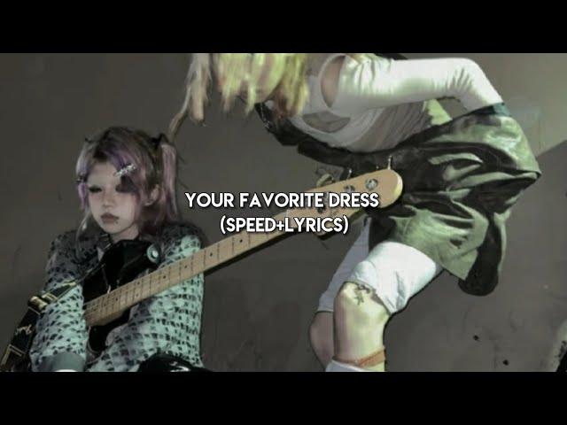 -your favorite dress(speed up+lyrics)