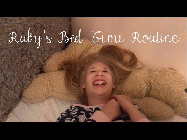 Ruby's Bed Time Routine