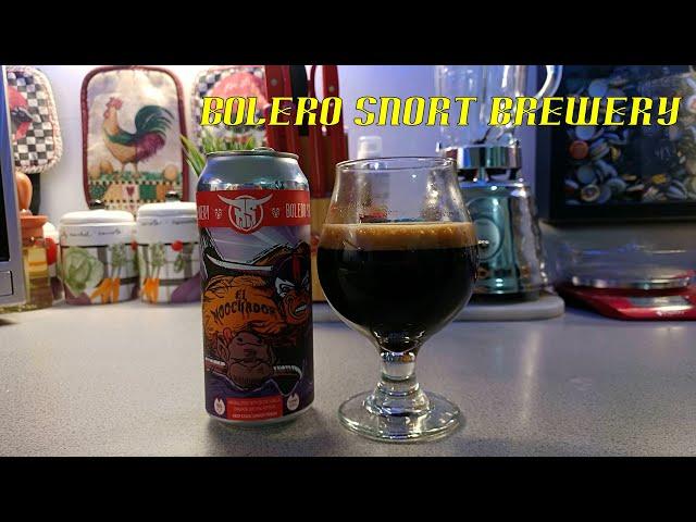 Bolero Snort Brewery ~ El Moochador Imperial Stout