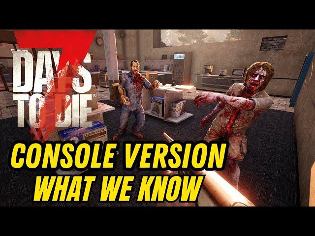 7 Days to Die 1.0 CONSOLE VERSION - What We Know So Far - Release Date