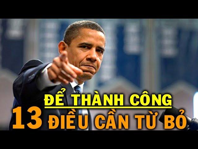 BÍ QUYẾT THÀNH CÔNG - 13 điều cần từ bỏ