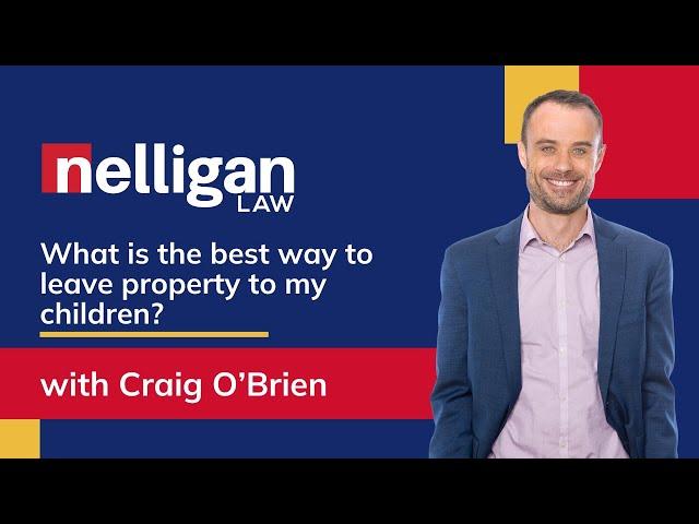 What’s the Best Way to Leave Property to Your Children? | Lawyer Explains #EstatePlanning