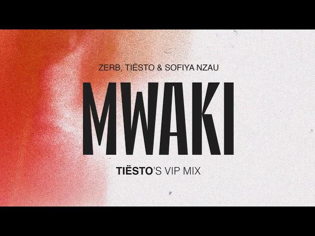 Zerb, Soiya Nazu - Mwaki (Tiësto's VIP Mix)