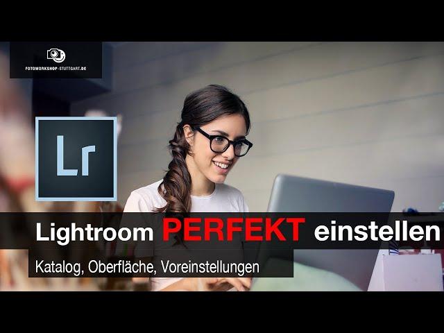 So stelle ich Lightroom ein! Die perfekten Grundeinstellungen für LR Classic 2020 9.2.1 und neuer