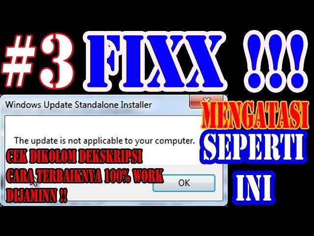 The Update is Not applicable to Your Computer || Tidak Bisa Install Windows Update