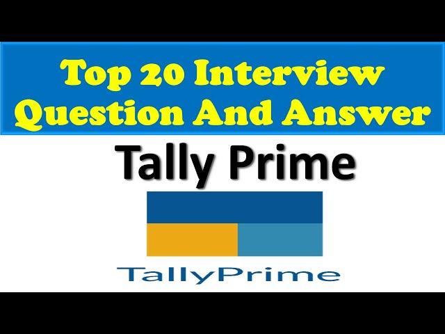 Tally Prime Interview Question & Answer